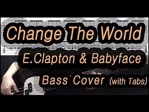 Eric Clapton & Babyface - Change The World [MTV Unplugged live] (Bass cover with tabs 107)