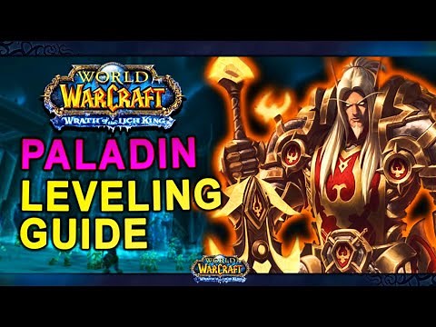 WOTLK Classic: Paladin Leveling Guide (Talents, Tips & Tricks, Rotation, Gear)