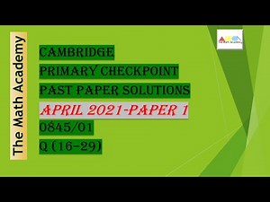 Checkpoint Primary Maths Paper 1/ April 2021/Cambridge Primary/ 0845/01(Q 16-29) Fully Solved