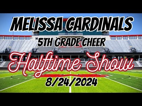 2024 Melissa Cardinals 5th Grade Cheer Halftime Show - Week 1