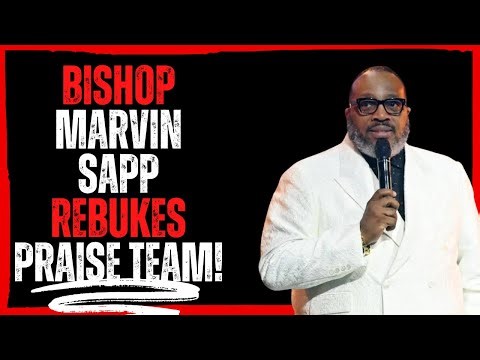 Bishop Marvin Sapp Rebukes Praise Team!