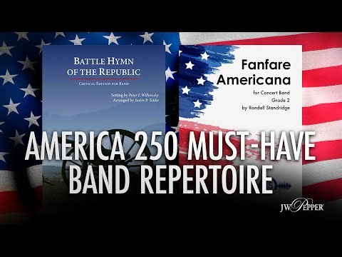 Patriotic Concert Band Music for 2026 | America 250 Must-Have Band Repertoire