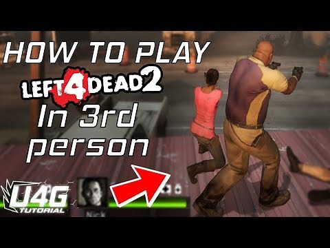 How to Play Left 4 Dead 2 in THIRD PERSON