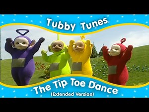 The Tip Toe Dance (Extended Version): Tubby Tunes by ThatSomebody1997