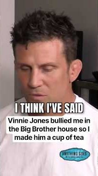 Vinnie Jones bullied me in the Big Brother house so I made him a cup of tea