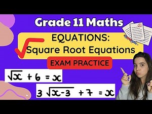 Square Root Equations Grade 11 Maths Exam Questions