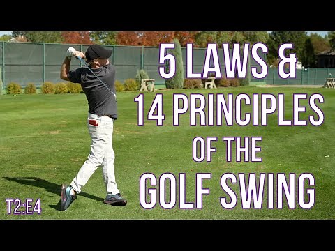 T2:E4 - Great Golfers Know these 5 Laws & 14 Principles of the Golf Swing