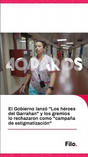 The government launched "The Heroes of Garrahan" and unions said it was a "stigmatization campaign"
