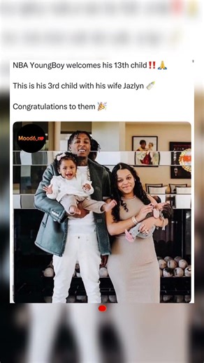 🔥NBA YoungBoy Welcomes 13th Baby — 3rd with Wife Jazlyn #NBAYoungBoy #13thBaby #viral