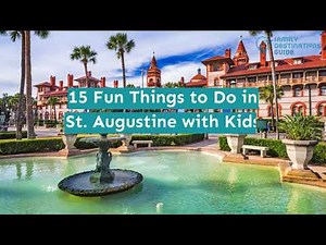 15 Fun Things to Do in St. Augustine with Kids