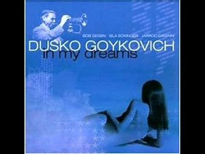 Dusko Goykovich - I Miss You So