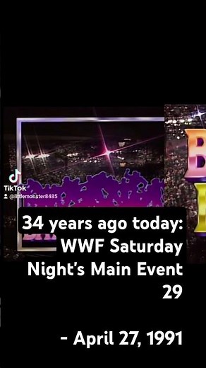 34 years ago today:WWF Saturday Night's Main Event 29- April 27, 1991