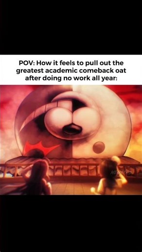 POV: When you pull the greatest academic comeback after doing nothing all year #anime #danganronpa