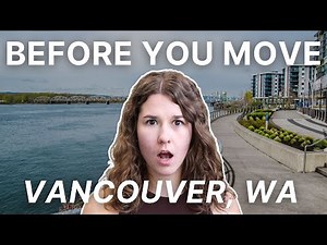 10 Realities of Living in Vancouver, Washington