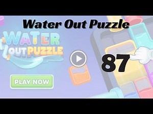 🎮 Water Out Puzzle Level 87 Walkthrough | Fun Brain Challenge 💧 | Go Answer