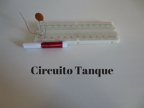 CONSTRUYE CIRCUITO TANQUE RESONANTE