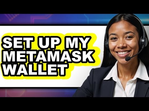 How to Set Up My Metamask Wallet (easy Method)
