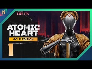 Atomic Heart: Gold Edition ▶️ Gameplay Live ITA #1