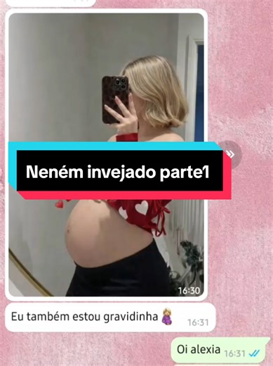 Neném invejado parte1 deixe seu comentário e deixe o seu coração ❤️ #vaiprofycaramba #whatsmock #invejamataviu🤣🤣😷 #gravidez #cunhadasdotiktok🔐⛓💕