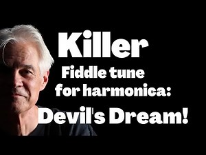 Devil's Dream - a breakthrough Harmonica fiddle tune!