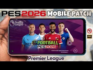 Download eFootball PES 2026 Mobile Patch EA Premier League on Android & iOS