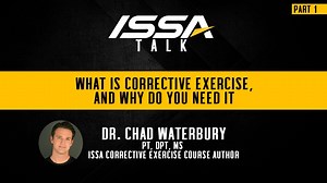 In this week's ISSA TALK series, we're joined by ISSA Corrective Exercise course author, Dr. Chad Waterbury. This topic has done so much for the fitness industry because Corrective Exercise is SMART exercise. Personal trainers and fitness enthusiasts understand that form is key when it comes to working out. With Corrective Exercise, you'll learn how performing specific movements and activities prior to training can actually improve form, function, and overall performance. Click here to watch par