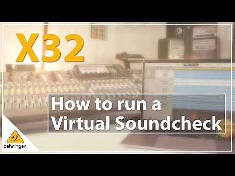 X32 - How to run a Virtual Soundcheck