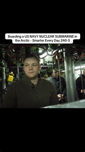 Boarding a US NAVY NUCLEAR SUBMARINE in the Arctic - Smarter Every Day 240-5