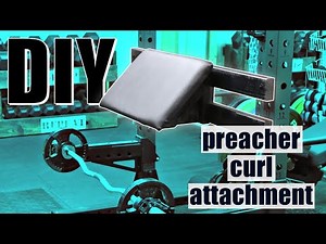 DIY Preacher Curl Bench, DIY gym equipment at home