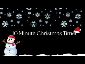 🎄10 Minute Christmas Timer 🎄