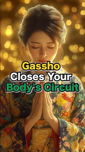 Gassho is the switch that closes the human body's circuit.