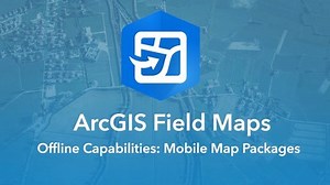 Mobile Map Packages in Field Maps | Overview
