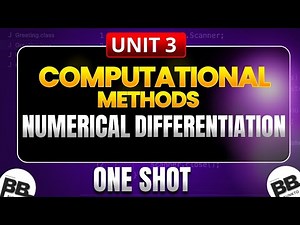 Numerical Differentiation | One Shot | Unit 3 | Computational Mathematics