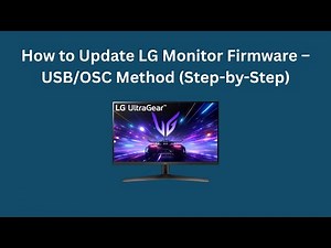 How to Update LG Monitor Firmware – USB/OSC Method (Step-by-Step)