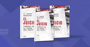 #Libros | El juicio. Crónica de la caída del Chapo (adelanto)