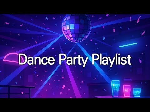 [playlist] Dance Party BGM Playlist — Instantly Turn Any Room Into a Party