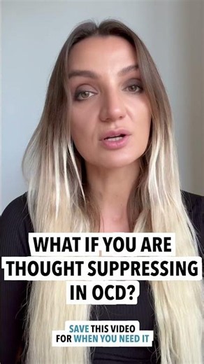 What If You Are Thought Suppressing In OCD?