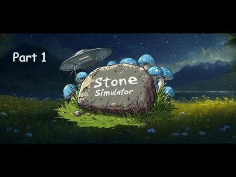 I AM ROCK: STONE SIMULATOR - PART 1