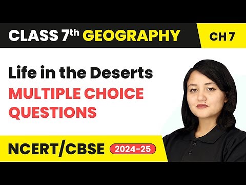 Life in the Deserts - Multiple Choice Questions | Class 7 Geography Chapter 7 | CBSE 2024-25