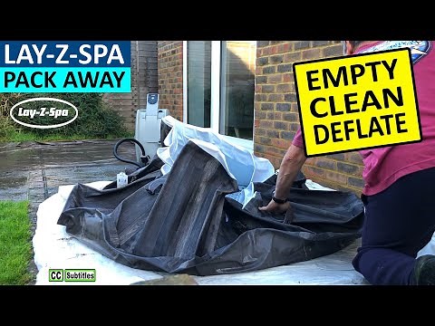 LAY-Z-SPA How to empty water, clean LAY-Z-SPA, deflate LAY-Z-SPA, pack away LAY-Z-SPA for the Winter