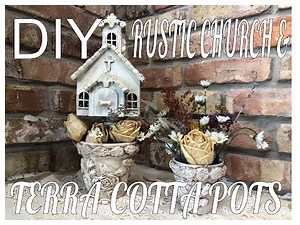 DIY Spring Rustic Country Rose Church & Terra Cotta Pots IOD & Prima Moulds
