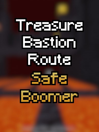 Minecraft Treasure Bastion Route (Safe Boomer Updated)