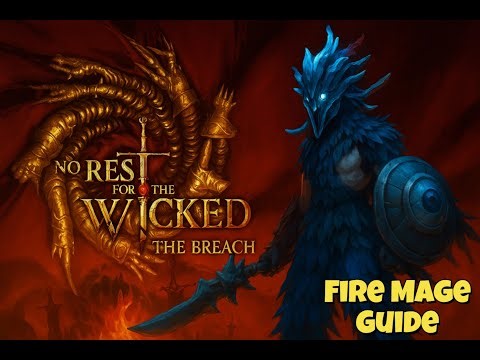 Fire Mage Guide - No Rest For The Wicked Breach