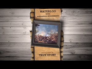 The historical accuracy of Waterloo with historian Alexander Mikaberidze