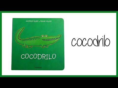Cocodrilo - Cuento infantil - kalandraka