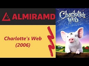 Charlotte's Web - 2006 Trailer