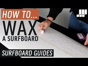 How To Wax A Surfboard