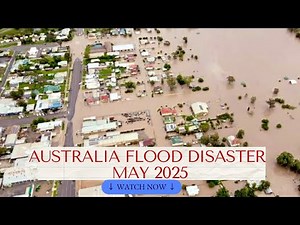 Australia Flood Disaster – 22 May 2025 | 10-Minute Report with Live Footage