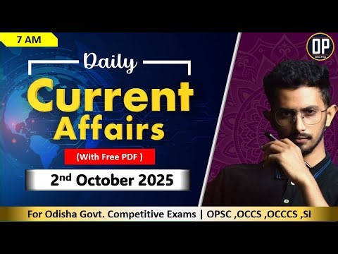 2nd October - Daily Current affairs with MCQ | OPSC OAS | Odisha Preps | OP #odishacivilservice