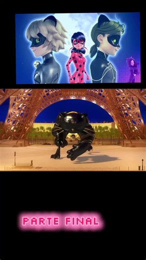 Las aventuras de Ladybug y Cat Noir: Parte Final